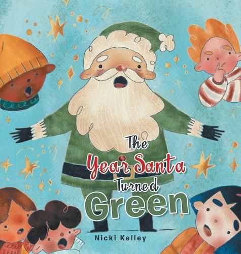 Cover image for The Year Santa Turned Green