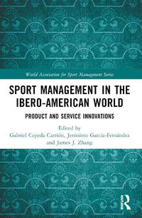 Cover image for Sport Management in the Ibero-American World