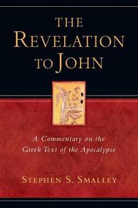 Cover image for The Revelation to John: A Commentary on the Greek Text of the Apocalypse