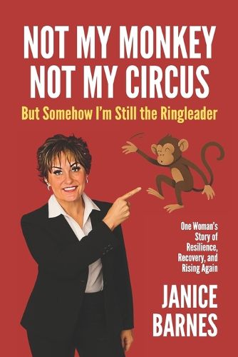 Cover image for Not My Monkey, Not My Circus