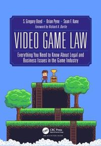 Cover image for Video Game Law: Everything you need to know about Legal and Business Issues in the Game Industry
