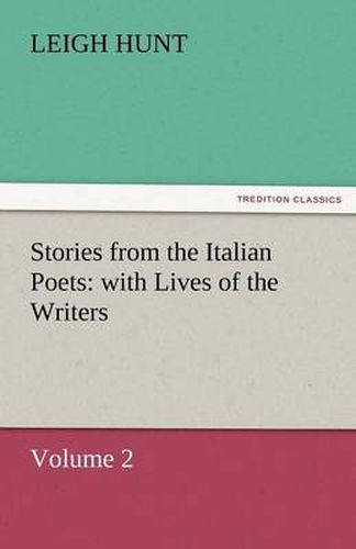 Cover image for Stories from the Italian Poets: With Lives of the Writers