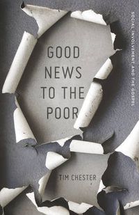 Cover image for Good News to the Poor: Social Involvement and the Gospel