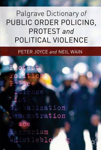 Cover image for Palgrave Dictionary of Public Order Policing, Protest and Political Violence