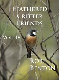Cover image for Feathered Critter Friends Vol. IV