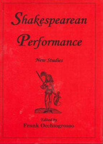 SHAKESPEAREAN PERFORMANCE: New Studies