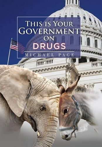 Cover image for This is Your Government on Drugs