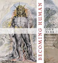 Cover image for Becoming Human: Meditations on Christian Anthropology in Word and Image