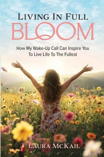 Cover image for Living In Full Bloom