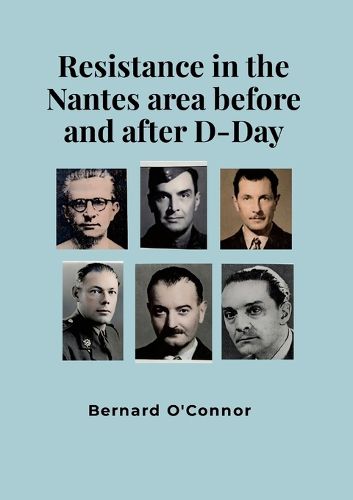 Cover image for Resistance in the Nantes area before and after D-Day