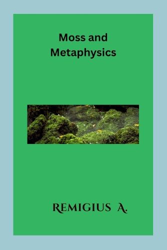 Cover image for Moss and Metaphysics