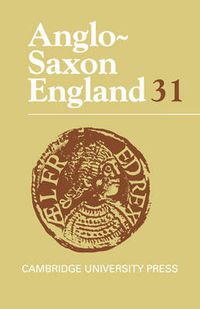 Cover image for Anglo-Saxon England: Volume 31