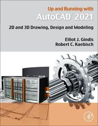 Cover image for Up and Running with AutoCAD 2021: 2D and 3D Drawing, Design and Modeling