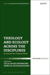 Cover image for Theology and Ecology Across the Disciplines: On Care for Our Common Home