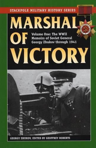 Cover image for Marshal of Victory: The WWII Memoirs of Soviet General Georgy Zhukov Through 1941