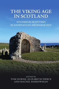 Cover image for The Viking Age in Scotland: Studies in Scottish Scandinavian Archaeology
