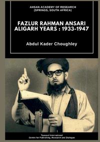 Cover image for Fazlur Rahman Ansari Aligarh Years