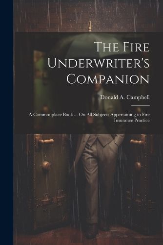 The Fire Underwriter's Companion