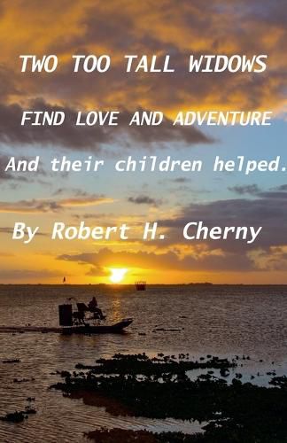 Cover image for Two Too Tall Widows Find Love and Adventure