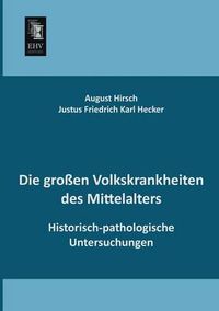 Cover image for Die Grossen Volkskrankheiten Des Mittelalters