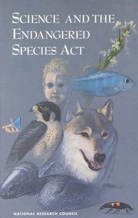 Cover image for Science and the Endangered Species Act