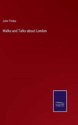 Walks and Talks about London