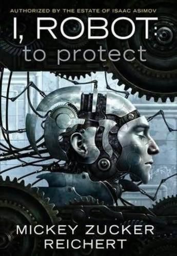 I, Robot: To Protect Book 1