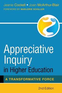 Cover image for Appreciative Inquiry in Higher Education: A Transformative Force