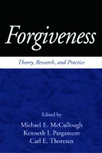 Cover image for Forgiveness: Theory, Research and Practice