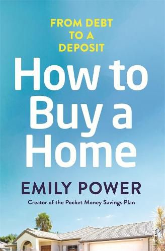 How to Buy a Home: From Debt to a Deposit