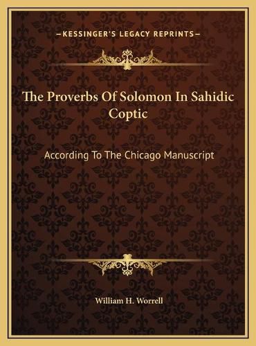 Cover image for The Proverbs of Solomon in Sahidic Coptic: According to the Chicago Manuscript