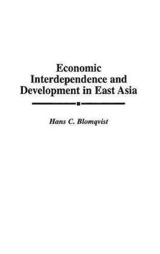 Cover image for Economic Interdependence and Development in East Asia