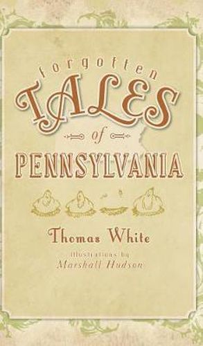 Cover image for Forgotten Tales of Pennsylvania