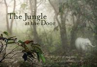 Cover image for Jungle at the Door: A Glimpse of Wild India