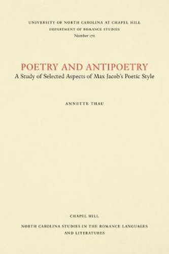 Cover image for Poetry and Antipoetry: A Study of Selected Aspects of Max Jacob's Poetic Style