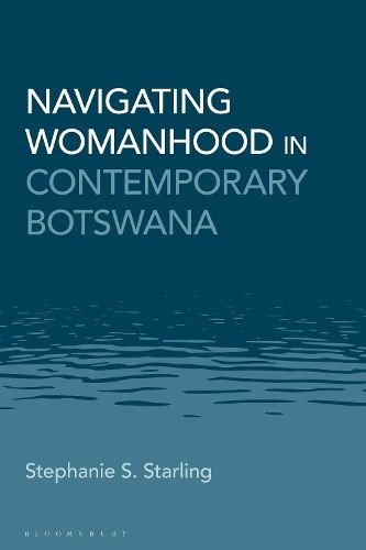 Cover image for Navigating Womanhood in Contemporary Botswana