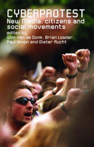 Cover image for Cyberprotest: New Media, Citizens and Social Movements