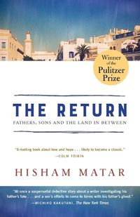 Cover image for The Return (Pulitzer Prize Winner): Fathers, Sons and the Land in Between