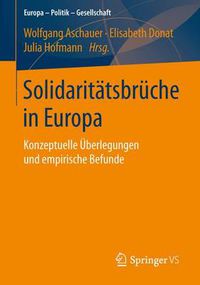 Cover image for Solidaritatsbruche in Europa: Konzeptuelle UEberlegungen Und Empirische Befunde