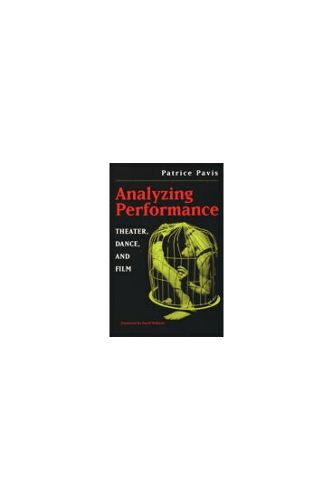 Cover image for Analyzing Performance: Theater, Dance and Film