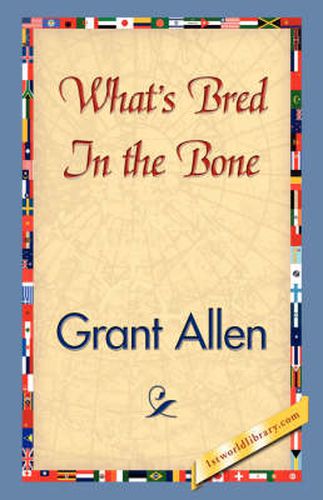 Cover image for What's Bred in the Bone