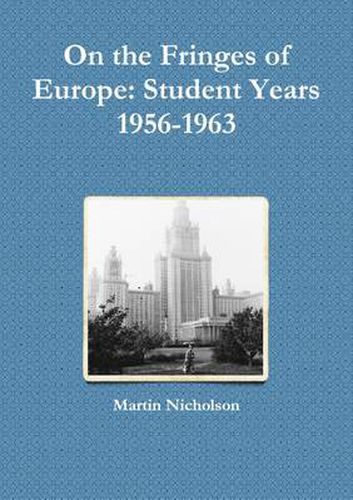 Cover image for On the Fringes of Europe: Student Years 1956-1963