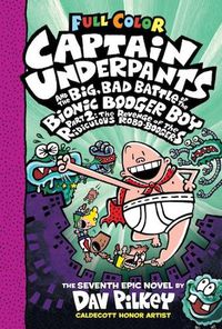 Cover image for Captain Underpants and the Big, Bad Battle of the Bionic Booger Boy Part Two: Colour Edition
