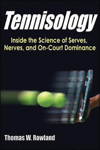 Cover image for Tennisology: Inside the Science of Serves, Nerves, and On-Court Dominance