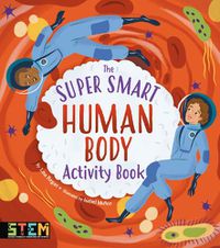 Cover image for The Super Smart Human Body Activity Book