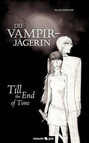 Die Vampirjagerin: Till the End of Time