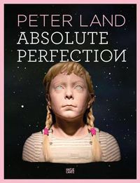 Cover image for Peter Land: Absolute Perfection