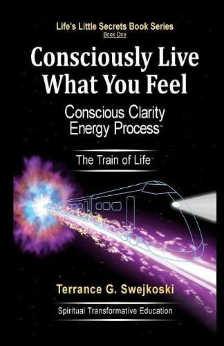 Cover image for Consciously Live What You Feel