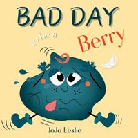 Cover image for Bad Day to be a Berry