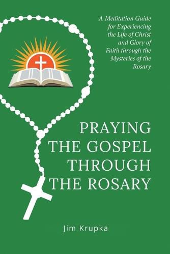 Cover image for Praying the Gospel Through the Rosary